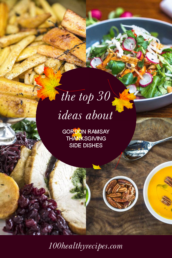 The Top 30 Ideas About Gordon Ramsay Thanksgiving Side Dishes – Best ...